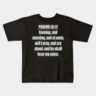 Psalms 55:17 King James Version (KJV) Kids T-Shirt